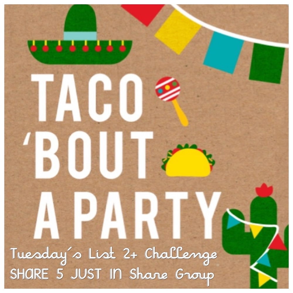 OPEN🌮 Tuesday 5/5🌞 Share 5 Just in🌮 Listing Challenge🌮